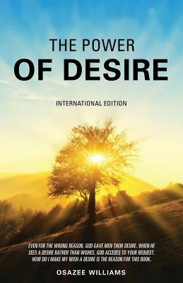 The Power of Desire by Williams, Osazee