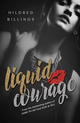 Liquid Courage by Billings, Hildred