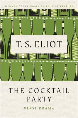 The Cocktail Party by Eliot, T. S.