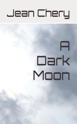 A Dark Moon by Chery, Jean