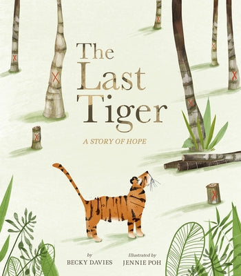 The Last Tiger: A Story of Hope by Davies, Becky