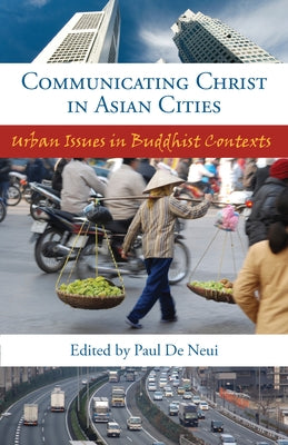 Communicating Christ in Asian by De Neui, Paul H.
