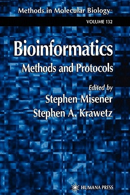 Bioinformatics Methods and Protocols by Misener, Stephen