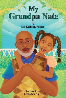 My Grandpa Nate by Felder, Kelli M.