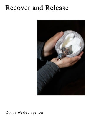 Recover and Release: Rescuing Native Wildlife by Spencer, Donna Wesley