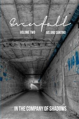 Evenfall Volume II: Director's Cut by Ais