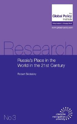 Russia's Place in the World in the 21st Century by Skidelsky, Robert