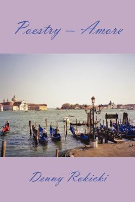 Poestry - Amore by Rokicki, Denny