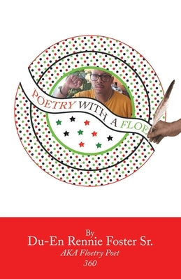 Poetry with a Floe by Foster, Du-En Rennie, Sr.