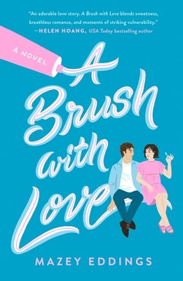 A Brush with Love by Eddings, Mazey