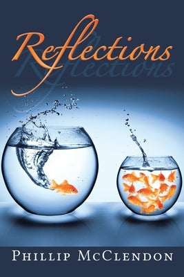 Reflections by McClendon, Phillip