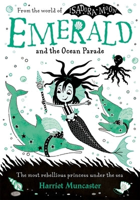 Emerald and the Ocean Parade: Volume 1 by Muncaster, Harriet