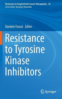 Resistance to Tyrosine Kinase Inhibitors by Focosi, Daniele
