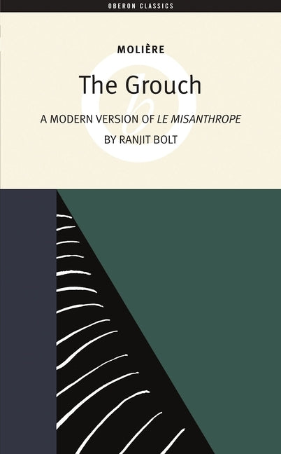 The Grouch: A Modern Version of the Misanthrope by Moli?re