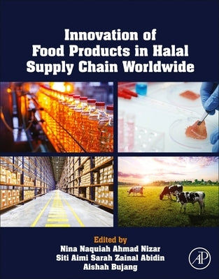 Innovation of Food Products in Halal Supply Chain Worldwide by Bujang, Aisah