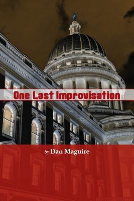 One Last Improvisation by Maguire, Dan