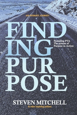 Finding Purpose: An Intimate Journey by Kendrick, Johnathan