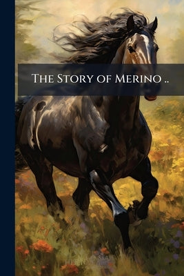 The Story of Merino .. by Anonymous