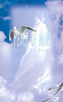 Peace of Mind by Offer, Tracy R.