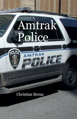 Amtrak Police by Berna, Christian