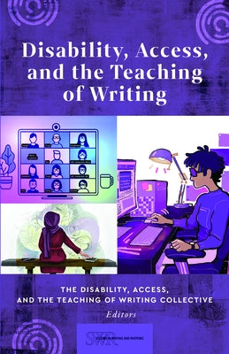 Disability, Access, and the Teaching of Writing by Disability Access and the Teaching of Wr