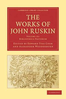 The Works of John Ruskin by Ruskin, John