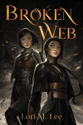 Broken Web by Lee, Lori M.