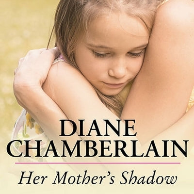 Her Mother's Shadow by Chamberlain, Diane