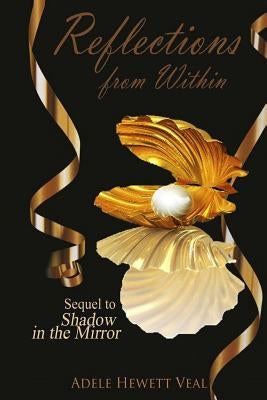 Reflections From Within by Veal, Adele Hewett