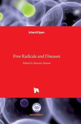 Free Radicals and Diseases by Ahmad, Rizwan