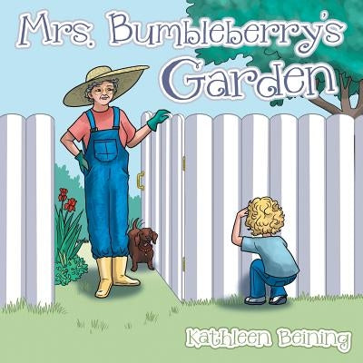 Mrs. Bumbleberry's Garden by Beining, Kathleen