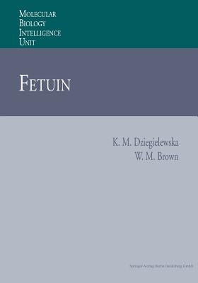 Fetuin by Dziegielewska, Katarzyna M.