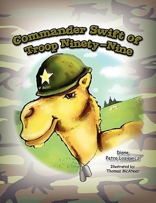 Commander Swift of Troop Ninety-Nine by Losiewicz, Diane Petro