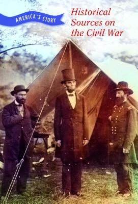 Historical Sources on the Civil War by Sebree, Chet'la