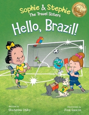 Hello, Brazil!: A Children's Picture Book, Colorful Journey Through Carnival, Soccer, and the Amazon Rainforest, for Kids Ages 4-8 by Otiko, Ekaterina