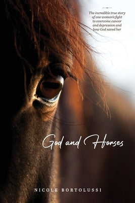 God and Horses by Bortolussi, Nicole