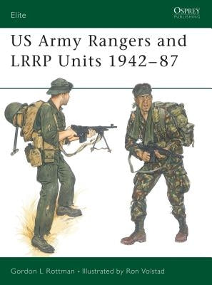 US Army Rangers & LRRP Units 1942-87 by Rottman, Gordon L.