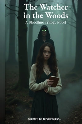The Watcher in the Woods by Wilson, Nicole