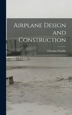 Airplane Design and Construction by Pomilio, Ottorino