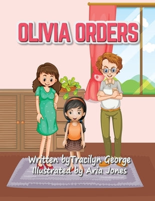 Olivia Orders by George, Tracilyn