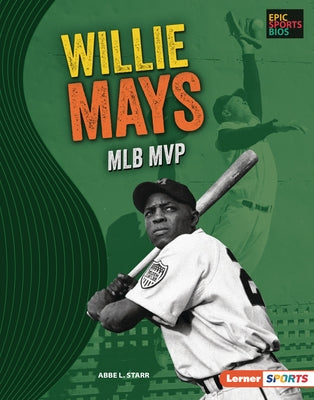 Willie Mays: Mlb MVP by Starr, Abbe L.