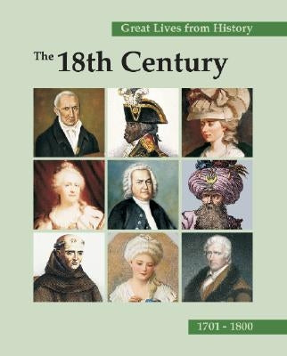 Great Lives from History: The 18th Century: Print Purchase Includes Free Online Access by Powell, John