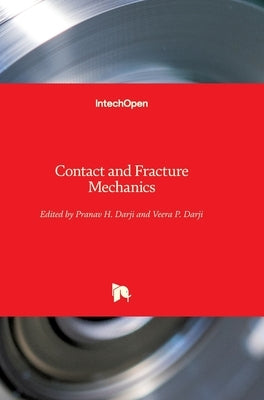Contact and Fracture Mechanics by Darji, Pranav H.