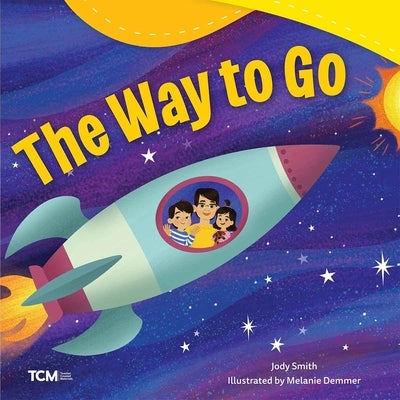 The Way to Go by Smith, Jody