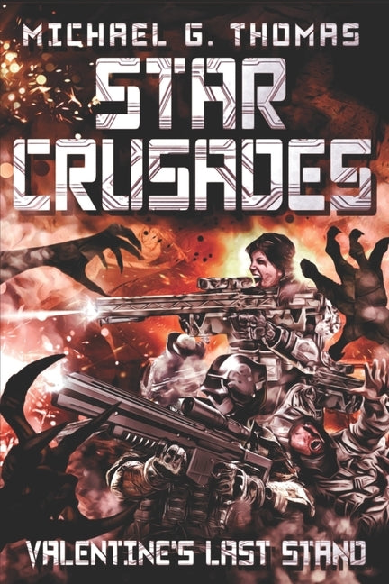 Star Crusades: Valentine's Last Stand by Thomas, Michael G.