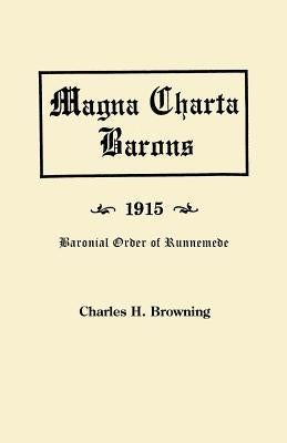 Magna Charta Barons, 1915. Baronial Order of Runnemede by Browning, Charles Henry