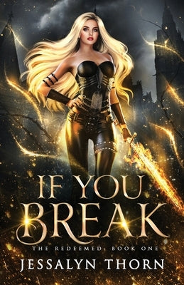 If You Break by Thorn, Jessalyn