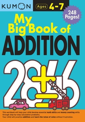 My Big Book of Addition by Kumon Publishing North America
