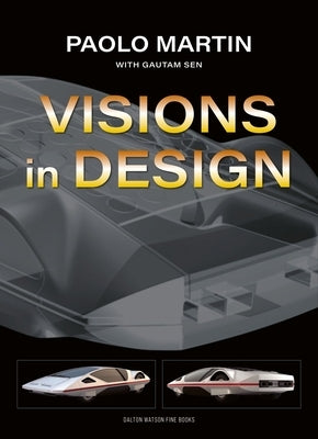 Paolo Martin: Visions in Design by Martin, Paolo