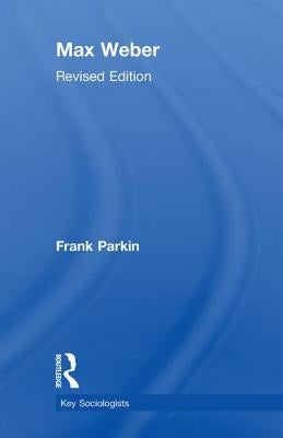 Max Weber by Parkin, Frank